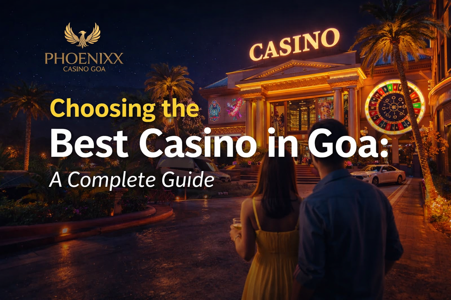 How to Choose the Best Casino in Goa 2025 Guide | Phoenixx Casino Goa 